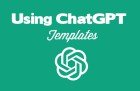 Using ChatGPT Templates